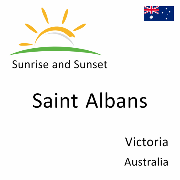 Sunrise and sunset times for Saint Albans, Victoria, Australia