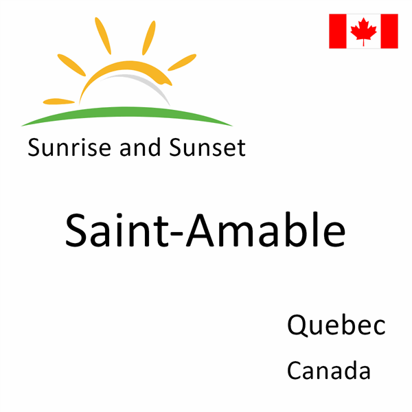 Sunrise and sunset times for Saint-Amable, Quebec, Canada