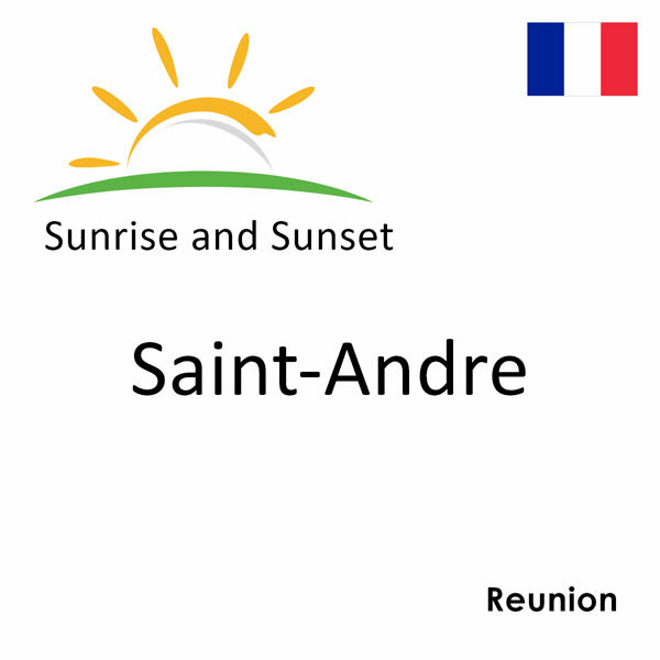 Sunrise and sunset times for Saint-Andre, Reunion