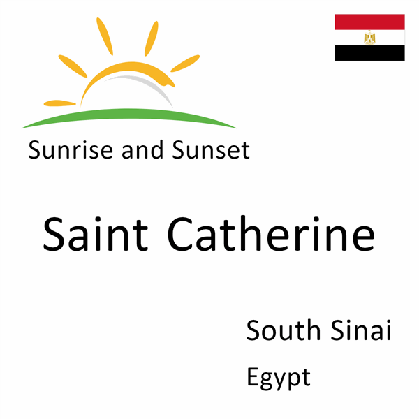 Sunrise and sunset times for Saint Catherine, South Sinai, Egypt