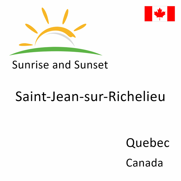Sunrise and sunset times for Saint-Jean-sur-Richelieu, Quebec, Canada