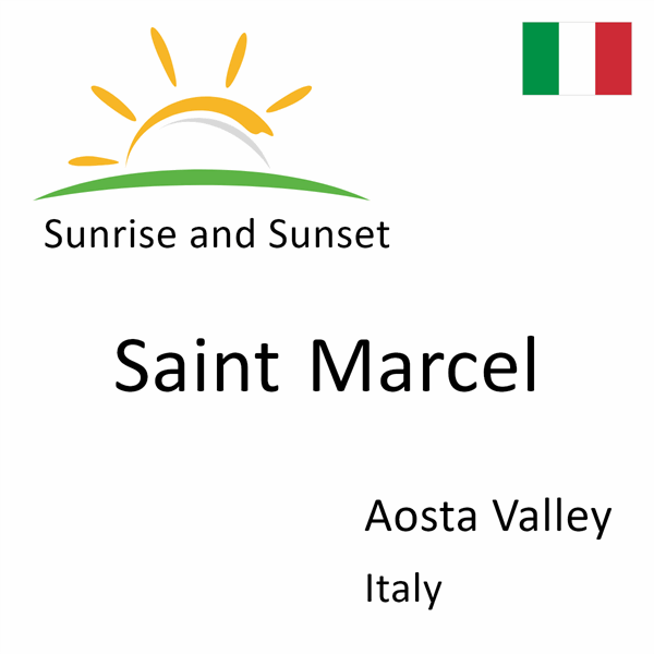 Sunrise and sunset times for Saint Marcel, Aosta Valley, Italy