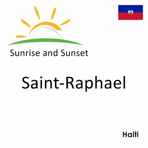 Sunrise and sunset times for Saint-Raphael, Haiti