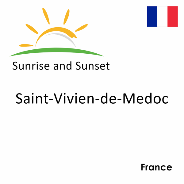 Sunrise and sunset times for Saint-Vivien-de-Medoc, France