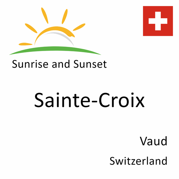 Sunrise and sunset times for Sainte-Croix, Vaud, Switzerland