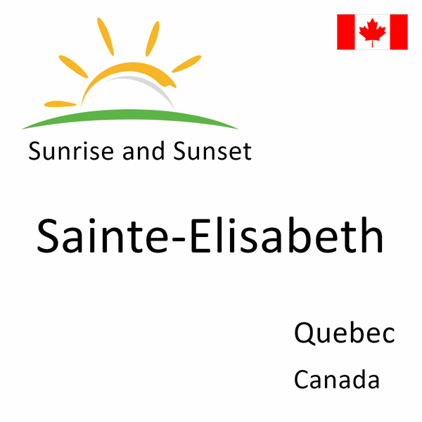 Sunrise and sunset times for Sainte-Elisabeth, Quebec, Canada