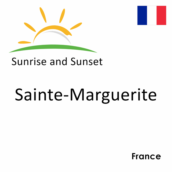 Sunrise and sunset times for Sainte-Marguerite, France