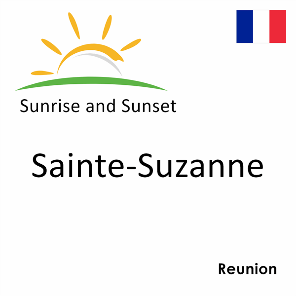 Sunrise and sunset times for Sainte-Suzanne, Reunion