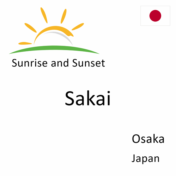 Sunrise and sunset times for Sakai, Osaka, Japan