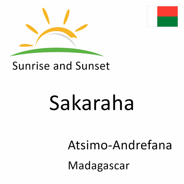 Sunrise and sunset times for Sakaraha, Atsimo-Andrefana, Madagascar