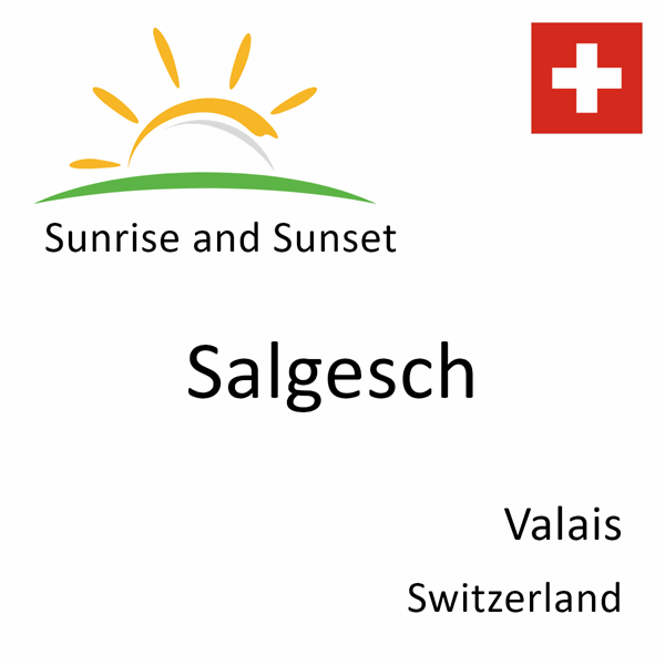 Sunrise and sunset times for Salgesch, Valais, Switzerland