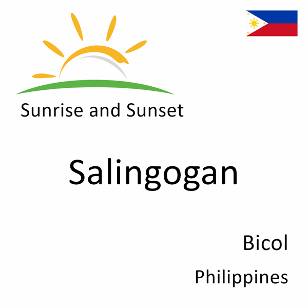 Sunrise and sunset times for Salingogan, Bicol, Philippines