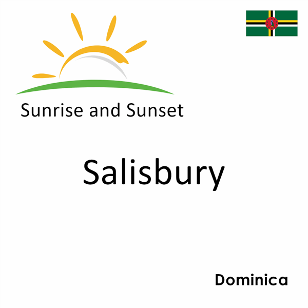 Sunrise and sunset times for Salisbury, Dominica