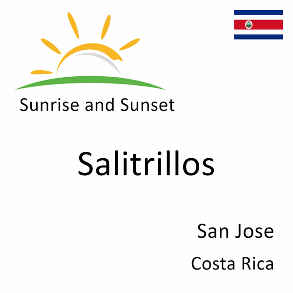 Sunrise and sunset times for Salitrillos, San Jose, Costa Rica