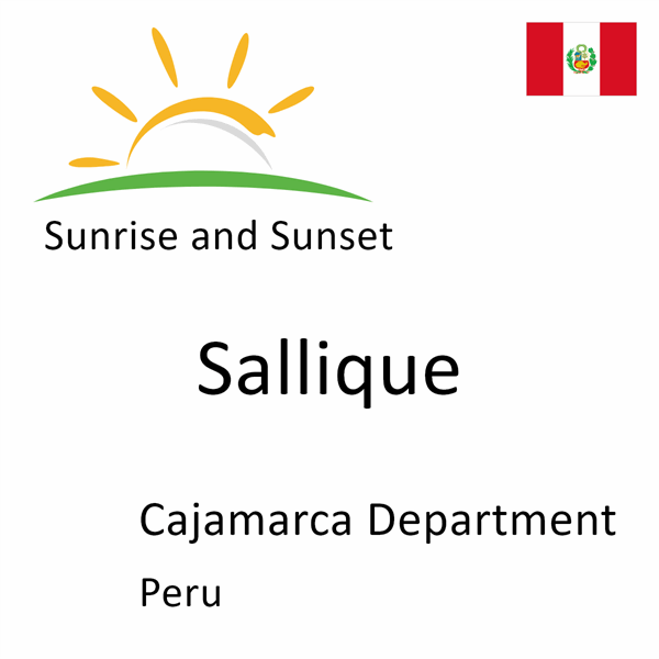 Sunrise and sunset times for Sallique, Cajamarca Department, Peru