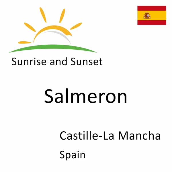 Sunrise and sunset times for Salmeron, Castille-La Mancha, Spain