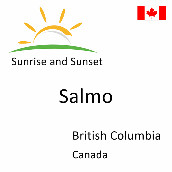 Sunrise and sunset times for Salmo, British Columbia, Canada
