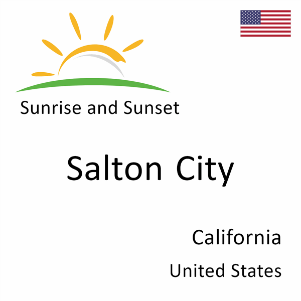 Sunrise and sunset times for Salton City, California, United States