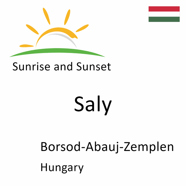 Sunrise and sunset times for Saly, Borsod-Abauj-Zemplen, Hungary