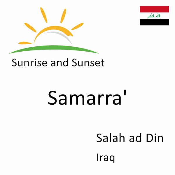 Sunrise and sunset times for Samarra', Salah ad Din, Iraq