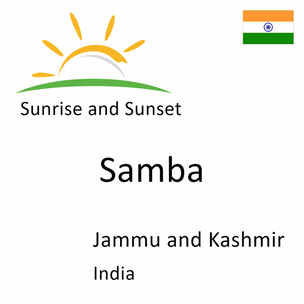 Sunrise and sunset times for Samba, Jammu and Kashmir, India