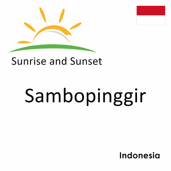 Sunrise and sunset times for Sambopinggir, Indonesia