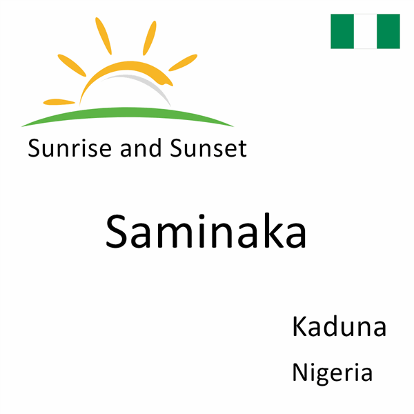 Sunrise and sunset times for Saminaka, Kaduna, Nigeria