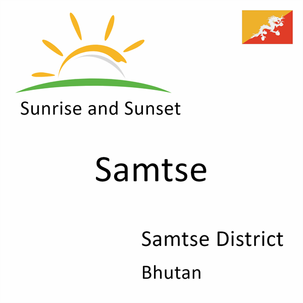 Sunrise and sunset times for Samtse, Samtse District, Bhutan