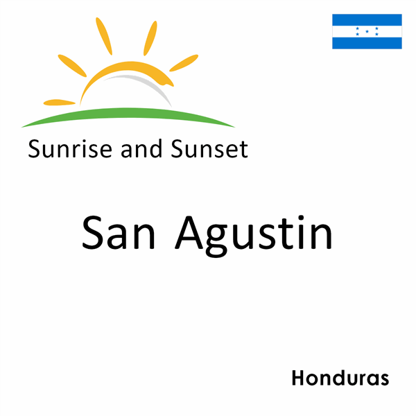 Sunrise and sunset times for San Agustin, Honduras