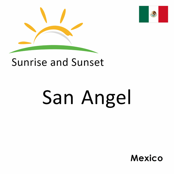 Sunrise and sunset times for San Angel, Mexico