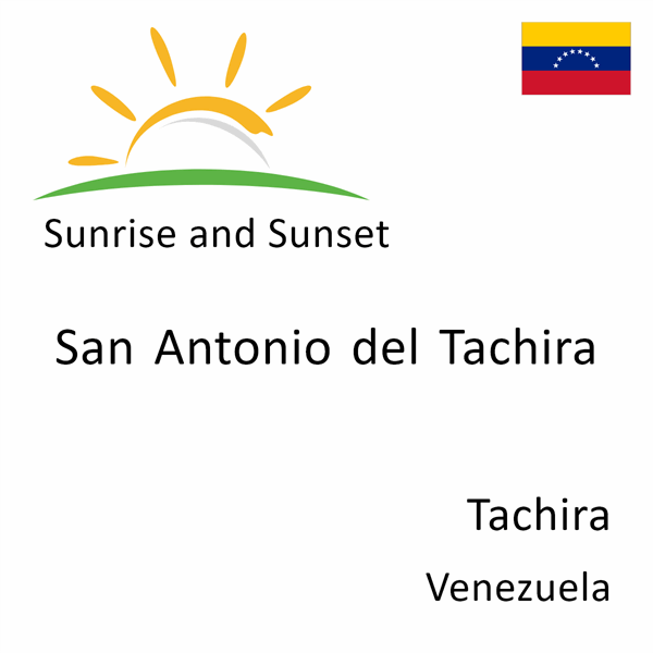 Sunrise and sunset times for San Antonio del Tachira, Tachira, Venezuela