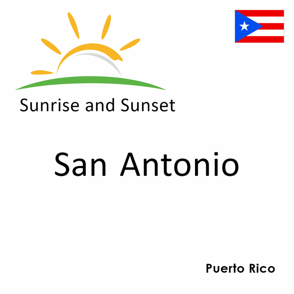Sunrise and sunset times for San Antonio, Puerto Rico