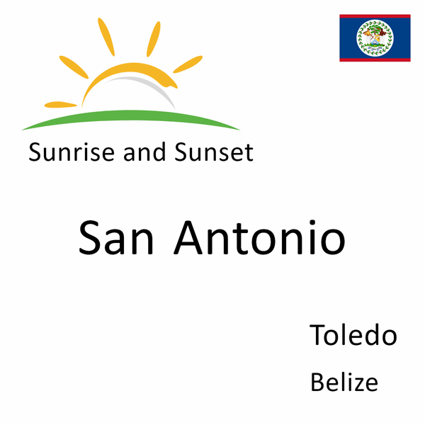 Sunrise and sunset times for San Antonio, Toledo, Belize