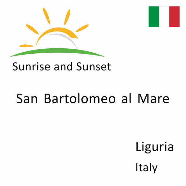 Sunrise and sunset times for San Bartolomeo al Mare, Liguria, Italy