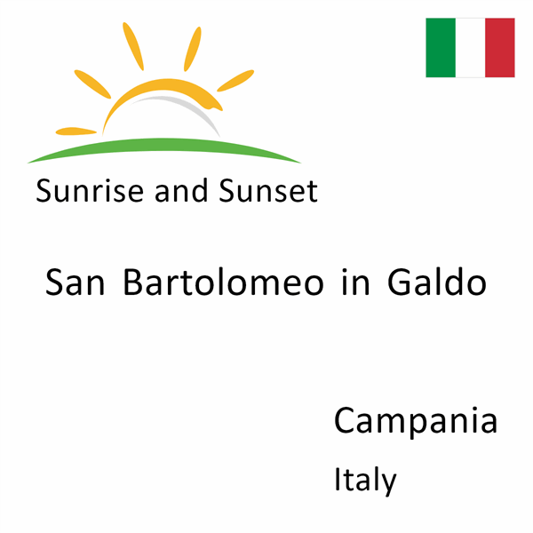 Sunrise and sunset times for San Bartolomeo in Galdo, Campania, Italy