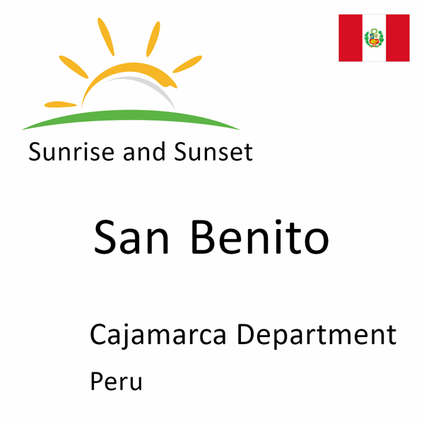 Sunrise and sunset times for San Benito, Cajamarca Department, Peru