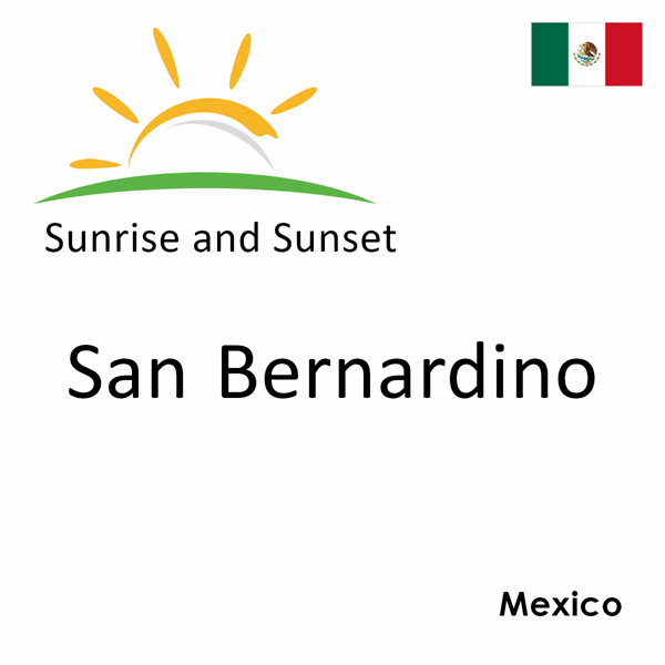 Sunrise and sunset times for San Bernardino, Mexico