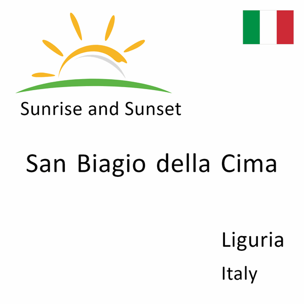 Sunrise and sunset times for San Biagio della Cima, Liguria, Italy