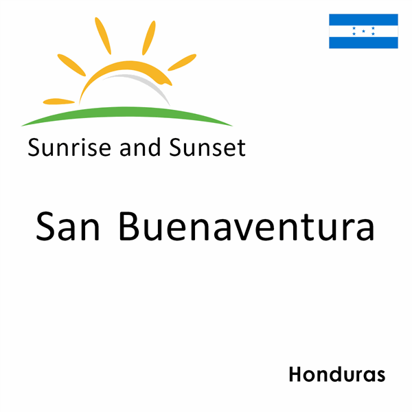 Sunrise and sunset times for San Buenaventura, Honduras