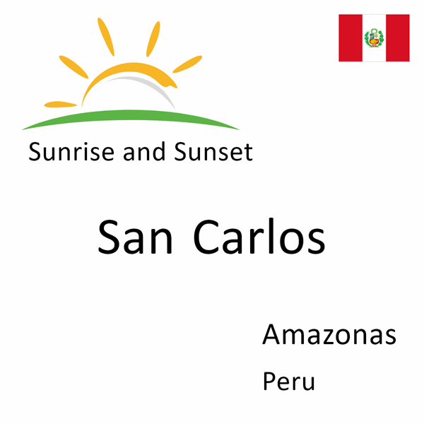 Sunrise and sunset times for San Carlos, Amazonas, Peru