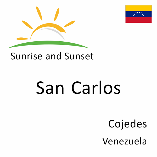 Sunrise and sunset times for San Carlos, Cojedes, Venezuela