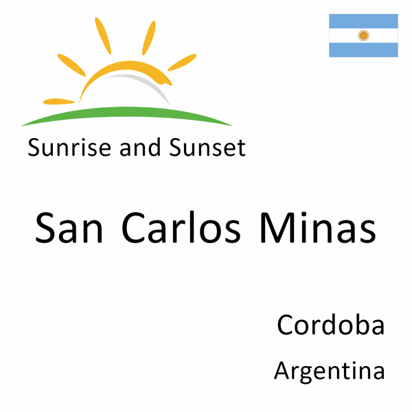 Sunrise and sunset times for San Carlos Minas, Cordoba, Argentina