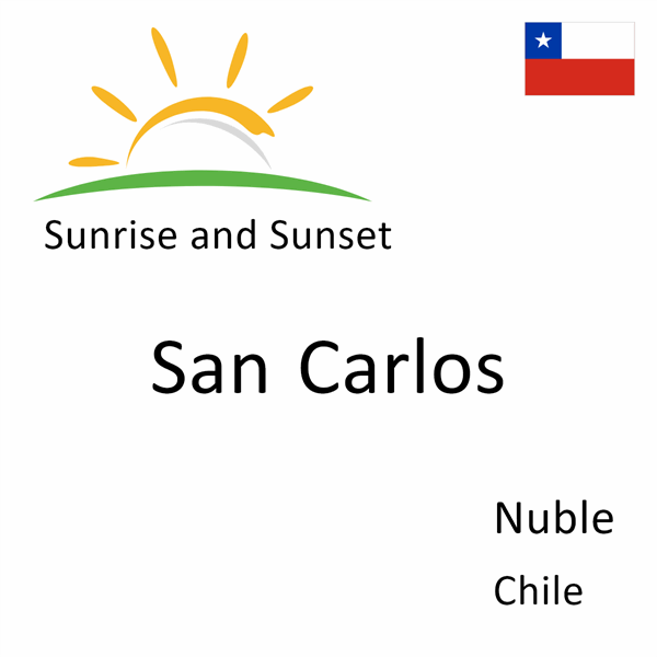 Sunrise and sunset times for San Carlos, Nuble, Chile