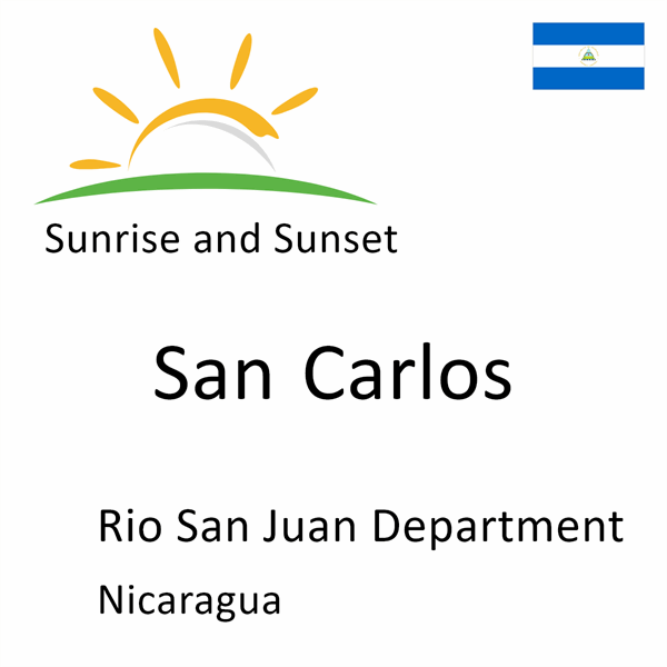 Sunrise and sunset times for San Carlos, Rio San Juan Department, Nicaragua