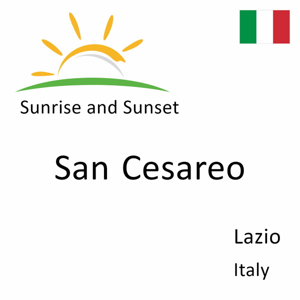 Sunrise and sunset times for San Cesareo, Lazio, Italy