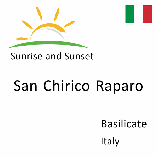 Sunrise and sunset times for San Chirico Raparo, Basilicate, Italy