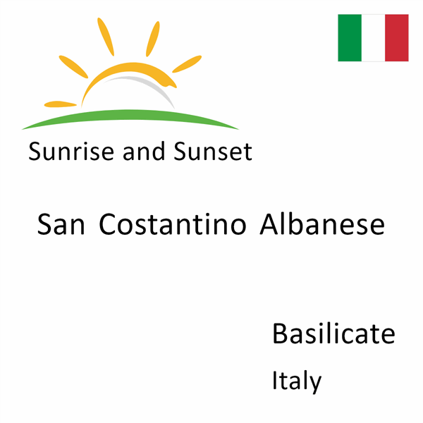 Sunrise and sunset times for San Costantino Albanese, Basilicate, Italy