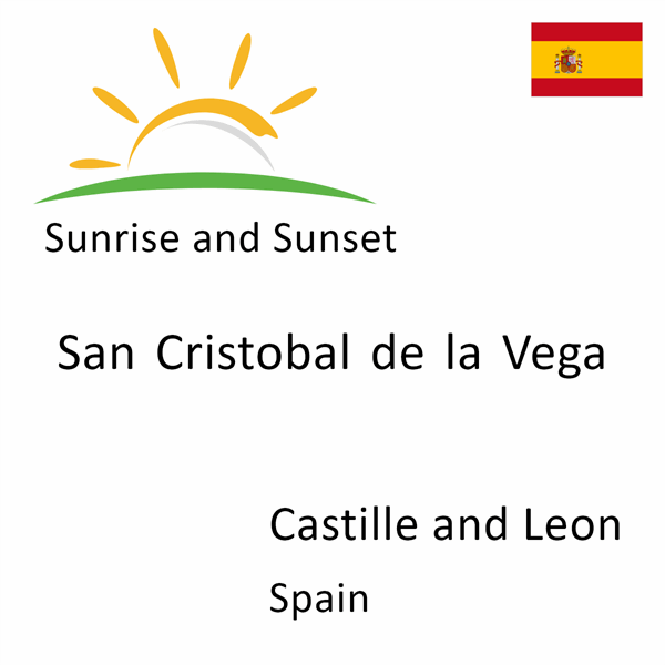 Sunrise and sunset times for San Cristobal de la Vega, Castille and Leon, Spain