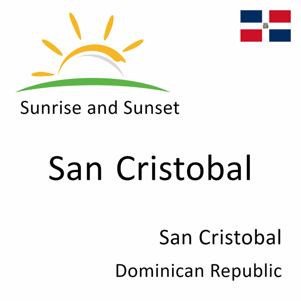 Sunrise and sunset times for San Cristobal, San Cristobal, Dominican Republic