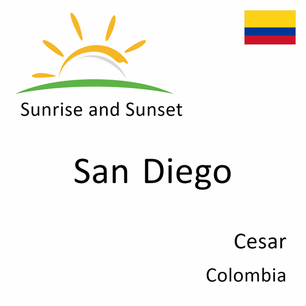 Sunrise and sunset times for San Diego, Cesar, Colombia